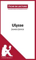 Ulysse de James Joyce (Fiche de lecture), Analyse complète et résumé détaillé de l'oeuvre