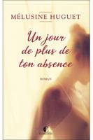 Un jour de plus de ton absence, Roman