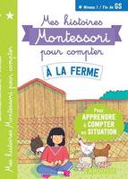 Mes histoires Montessori pour compter -  A la ferme