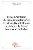 Les commentaires du noble Coran faits avec Le Messie Barack Obama de l’islam et Le Mahdi Sonia Amor