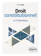 Droit constitutionnel, La ve république