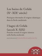 Les bains de Cefalà (Xe-XIXe siècle), Pratiques thermales d’origine islamique dans la Sicile médiévale