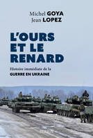 L'ours et le renard, Histoire immédiate de la guerre en Ukraine