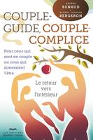 Couple-guide, couple-complice - Tome 1, Pour ceux qui sont en couple et pour ceux qui aimeraient l'être