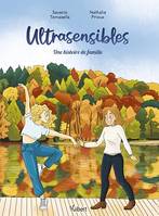 Ultrasensibles, Une histoire de famille