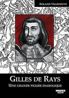 Gilles de Rays, Une grande figure diabolique