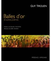 Balles d'or et autres poèmes