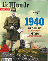 Le Monde HS N°71 1940 Pétain ou De Gaulle - mai 2020