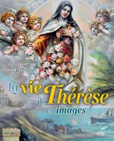 La vie de Thérèse en images