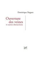 Ouverture des veines, et autres distractions