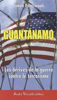 Guantanamo, Les dérives de la guerre contre le terrorisme