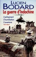 La guerre d'Indochine, L'enlisement, l'humiliation, l'aventure