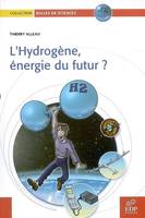 HYDROGENE, ENERGIE DU FUTUR ? (L')