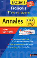 Français, 1res STG, STI, STL, ST2S / bac 2012, sujets corrigés