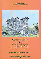 Églises romanes de Haute-Auvergne., II, Région d'Aurillac, Eglises romanes de haute-auvergne - tome 2, la region d'aurillac, Région d'Aurillac