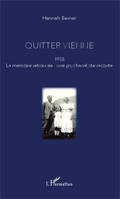 Quitter Vienne, 1938, la mémoire retrouvée : une psychanalyste raconte