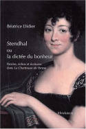 Stendhal ou la dictée du bonheur, Paroles, échos et écritures dans La Chartreuse de Parme