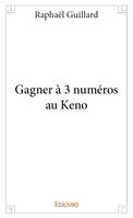 Gagner à 3 numéros au Keno