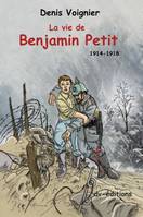 La vie de Benjamin Petit 14-18