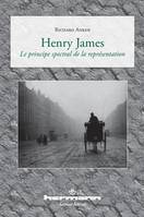 Henry James, Le principe spectral de la représentation