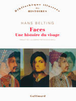 Faces, Une histoire du visage