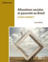 Allocations sociales et pauvreté au Brésil, Le bon combat ?