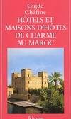 Hôtels et maisons d'hôtes de charme au Maroc Guide Rivages