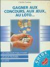 Gagner aux concours, aux jeux, au loto