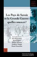 Les pays de Savoie et la Grande guerre, Quelles sources ?