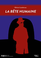 La Bête humaine, Chaos et création