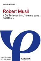 Robert Musil, « De Törless» à «L'homme sans qualités »