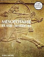 Mésopotamie et Asie antérieure Woolley, l'art ancien du Moyen-Orient