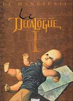 Le Décalogue., 1, Le Décalogue - Tome 01, Le Manuscrit
