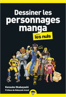 Dessiner les personnages manga pour les Nuls, poche