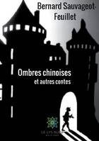 Ombres chinoises, Nouvelles