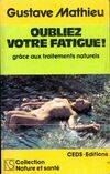 Oubliez votre fatigue !