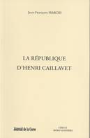 La République d'Henri Caillavet