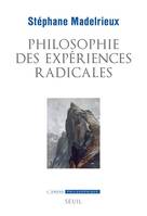 L'Ordre philosophique Philosophie des expériences radicales