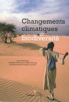 Changements climatiques & biodiversité, [120e congrès de l'Association française pour l'avancement des sciences qui s'est tenu les 22 et 23 mai 2008 à Paris]