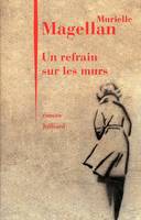 Un refrain sur les murs, roman