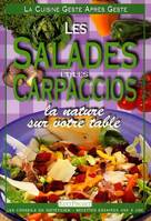 Les salades et les carpaccios, la nature sur votre table
