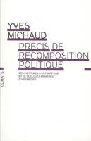 Précis de recomposition politique, des incivismes à la française et de quelques manières d'y remédier