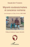 Migrants soudanais/maliens et conscience ivoirienne, Les étrangers en Côte d'Ivoire (1903-1980)