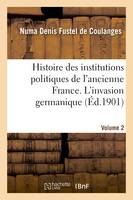 Histoire des institutions politiques de l'ancienne France Volume 2