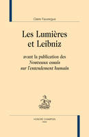Les Lumières et Leibniz - avant la publication des 