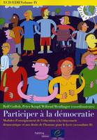 ECD/EDH Volume IV : Participer à la démocratie - Modules d'enseignement de l'éducation à la citoyenneté démocratique et aux droits de l'homme pour le lycée (secondaire II)