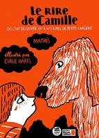 Le rire de Camille , - où l'on découvre qu'il n'y a pas de petits chagrins