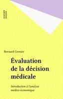 Évaluation de la décision médicale, Introduction à l?analyse médico-économique