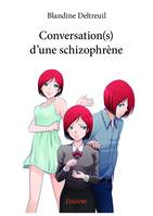 Conversation(s) d’une schizophrène