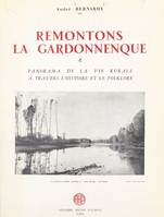 Remontons la Gardonnenque, Panorama de la vie rurale à travers l'histoire et le folklore